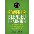 Power Up Blended Learning: A Professional Learning Infrastructure to Support Sustainable Change