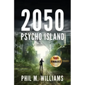 2050: Psycho Island (Book 1)