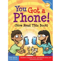 You Got a Phone! (Now Read This Book)