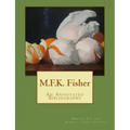 M.F.K. Fisher: An Annotated Bibliography