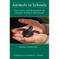 Animals in Schools: Processes and Strategies in Human-Animal Education