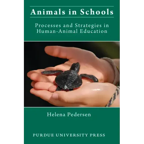Animals in Schools: Processes and Strategies in Human-Animal Education