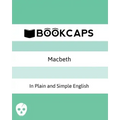 Macbeth In Plain and Simple English: (A Modern Translation and the Original Version)