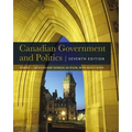 Canadian Government and Politics - Seventh Edition