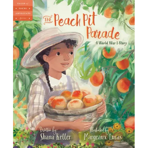 The Peach Pit Parade: A World War I Story