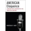 American Eloquence: Language and Leadership in the Twentieth Century