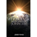 Whosoever: Revealing the Riches of John 3:16