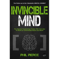 Invincible Mind: The Sports Psychology Tricks You can use to Build an Unbeatable Body and Mind!