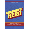 Nonprofit Hero: Five Easy Steps to Successful Board Fundraising