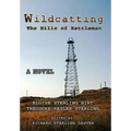 Wildcatting: The Hills of Kettleman