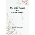 The Little Angel, and Other Stories