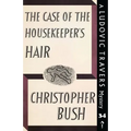 The Case of the Housekeeper's Hair: A Ludovic Travers Mystery