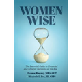 Women Wise: The Essential Guide to Financial and Lifestyle Decisions as We Age
