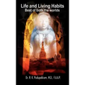 Life and Living Habits: Best of both the worlds