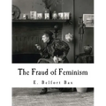 The Fraud of Feminism: Feminist Studies