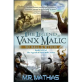 The Legend of Vanx Malic: To Kill a Witch: Books I-IV of The legend of Vanx Malic Series