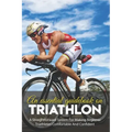 An Essential Guidebook On Triathlon: A Straightforward System For Making Beginner Triathletes Comfortable And Confident: Triathlon Bike Foundations