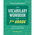 The Vocabulary Workbook for 7th Grade: Weekly Activities to Boost Your Word Power