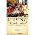 Kissing the Face of God