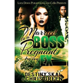 Married to a Boss, Pregnant by My Ex