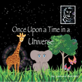 Once Upon a Time in a Universe