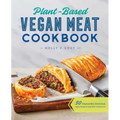 Plant-Based Vegan Meat Cookbook: 50 Impossibly Delicious Vegan Recipes Using Meat Substitutes