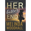Her Bitter End: A Veronica Lee Thriller