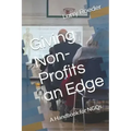 Giving Non Profits an Edge: A Handbook