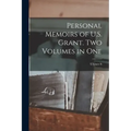 Personal Memoirs of U.S. Grant. Two Volumes in One