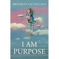 I Am Purpose