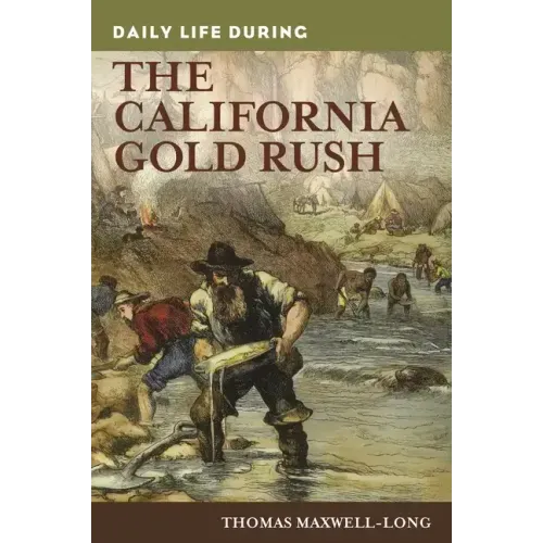 Daily Life during the California Gold Rush