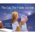 The Cat The Fiddle and Me: A Magical Songbook Journey