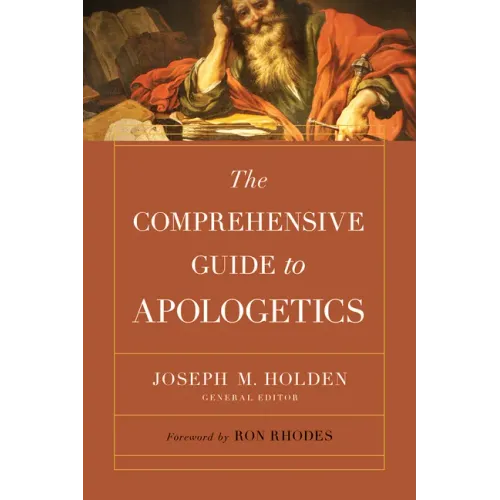 The Comprehensive Guide to Apologetics