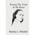 Praying the Truth in My Heart