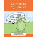 Welcome to My Camper: The Third Book