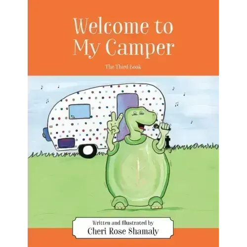 Welcome to My Camper: The Third Book