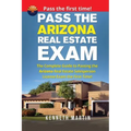 Pass the Arizona Real Estate Exam: The Complete Guide to Passing the Arizona Real Estate Salesperson License Exam the First Time!