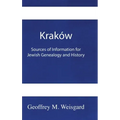 Kraków: Sources of Information for Jewish Genealogy and History - HardCover
