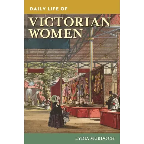 Daily Life of Victorian Women