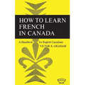 How to Learn French in Canada: A Handbook for English Canadians