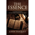 The Essence: A Guided Journey of Discovery through the Bible