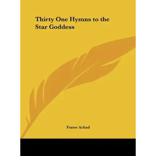 Thirty One Hymns to the Star Goddess