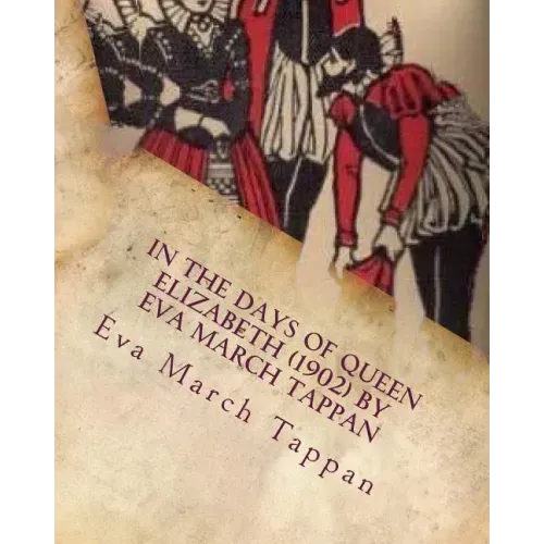 In the days of Queen Elizabeth (1902) by Eva March Tappan