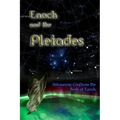 Enoch and the Pleiades: Astronomy Confirms the Book of Enoch