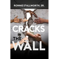Cracks in the Wall