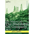 The History of the Standard Oil Company, Vol. II (in Two Volumes)