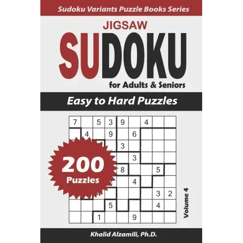 Jigsaw Sudoku For Adults & Seniors: 200 Easy to Hard Puzzles