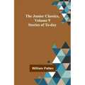 The Junior Classics, Volume 9: Stories of To-day