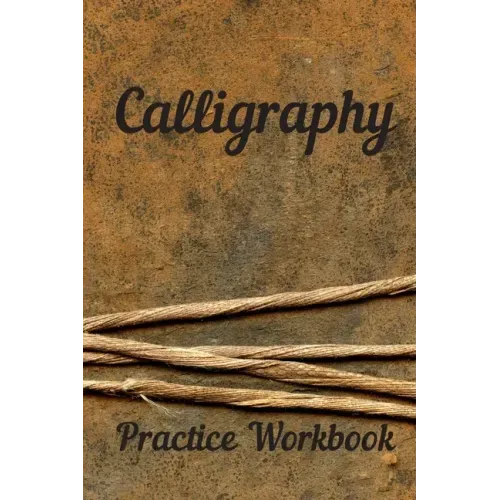 Calligraphy: Practice Workbook 6x9 50 paged calligraphy practice notebook exercise book - 25 pages of slant grid and 25 pages for c