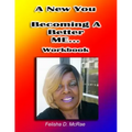 A New You--Becoming A Better Me...Workbook